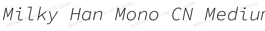 Milky Han Mono CN Medium字体转换